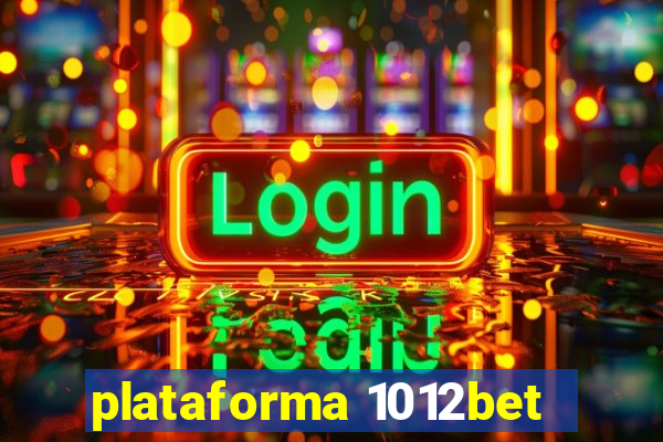 plataforma 1012bet