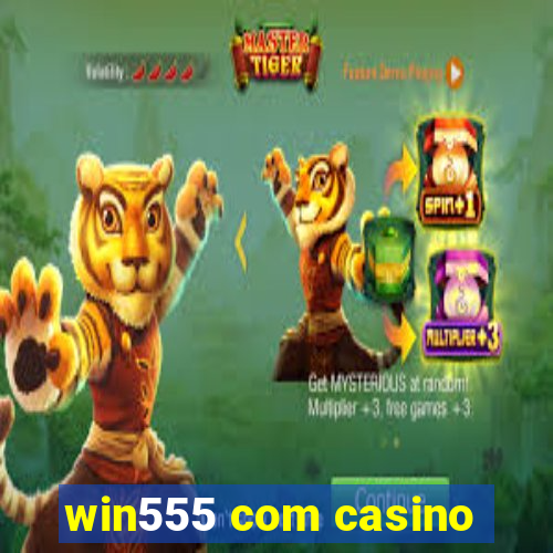 win555 com casino