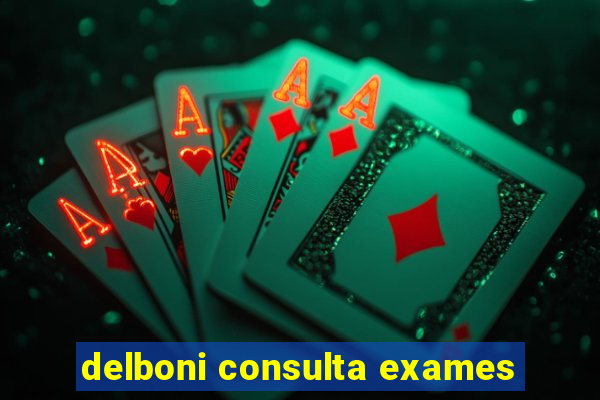 delboni consulta exames