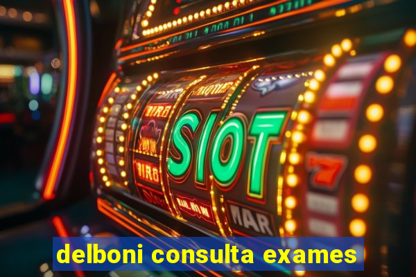 delboni consulta exames