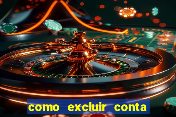 como excluir conta na sportingbet