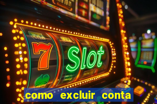 como excluir conta na sportingbet