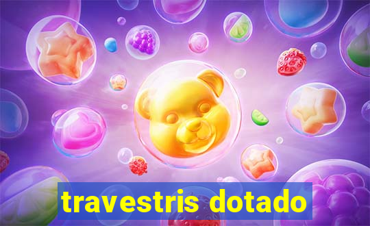 travestris dotado