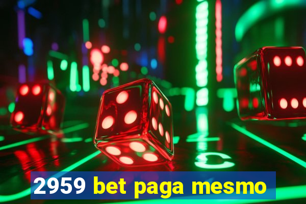 2959 bet paga mesmo