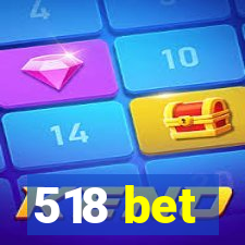 518 bet