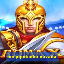 mc pipokinha vazada