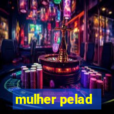 mulher pelad