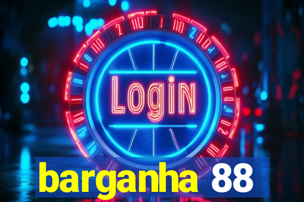 barganha 88