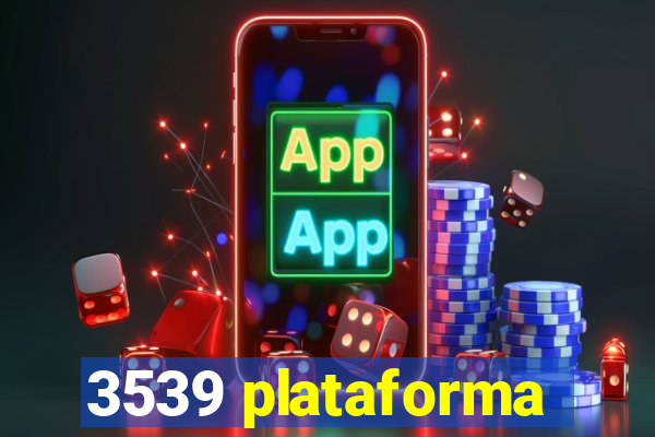 3539 plataforma