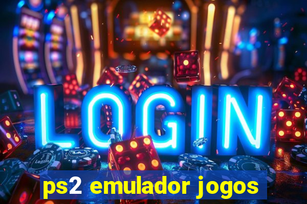 ps2 emulador jogos