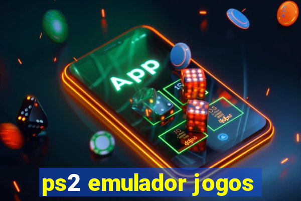 ps2 emulador jogos