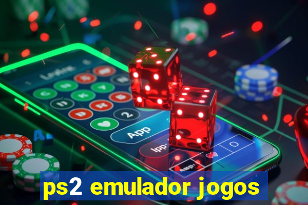 ps2 emulador jogos