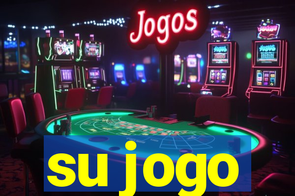 su jogo