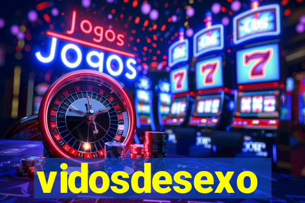 vidosdesexo