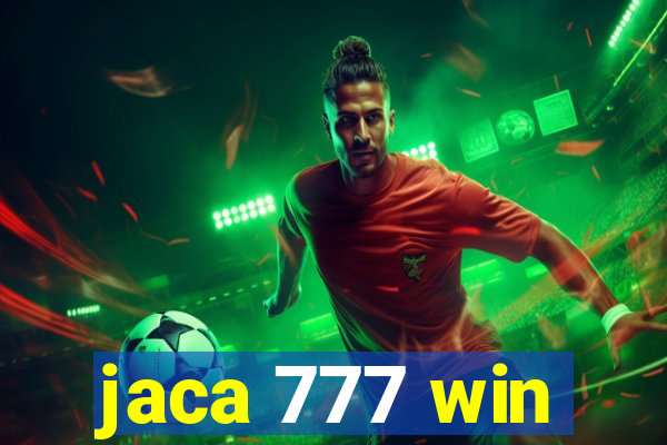 jaca 777 win