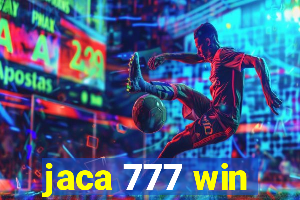 jaca 777 win