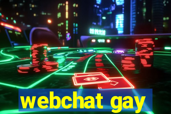 webchat gay