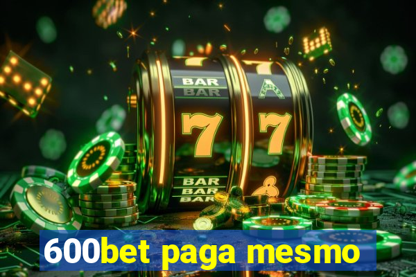 600bet paga mesmo