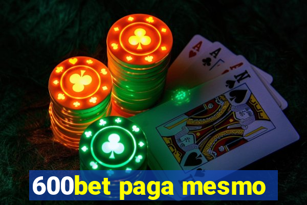 600bet paga mesmo