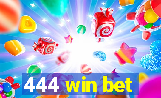 444 win bet