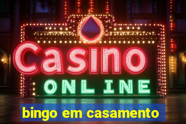 bingo em casamento