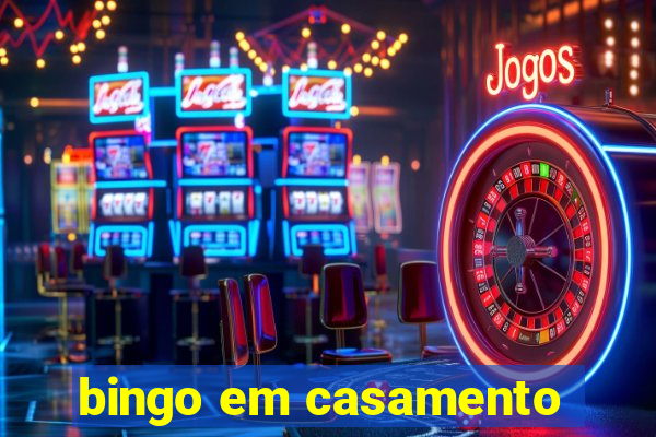 bingo em casamento