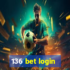 136 bet login