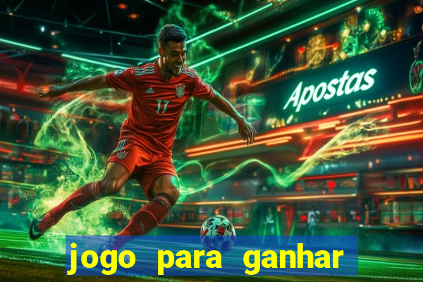 jogo para ganhar dinheiro de verdade no pix sem deposito