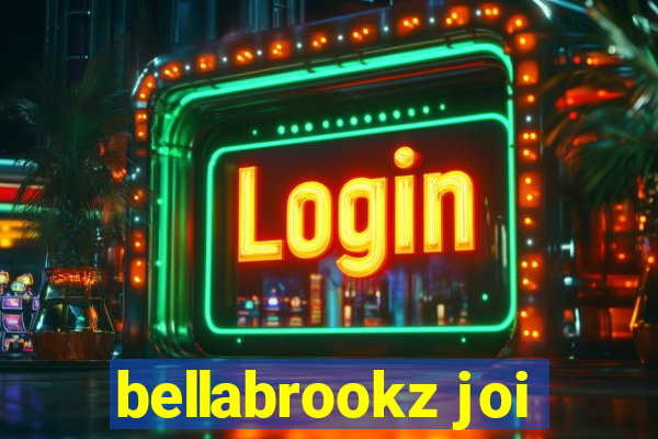 bellabrookz joi