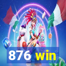 876 win