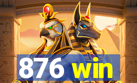 876 win