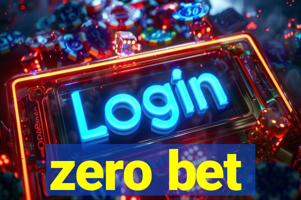 zero bet