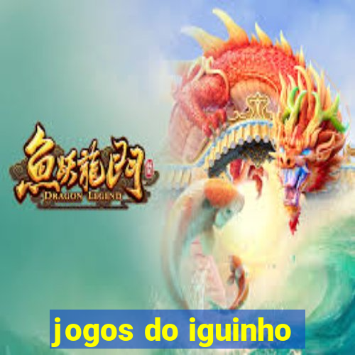 jogos do iguinho