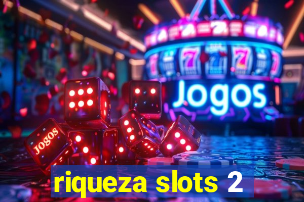 riqueza slots 2