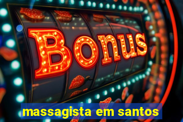 massagista em santos