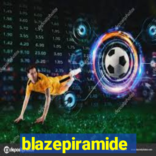 blazepiramide