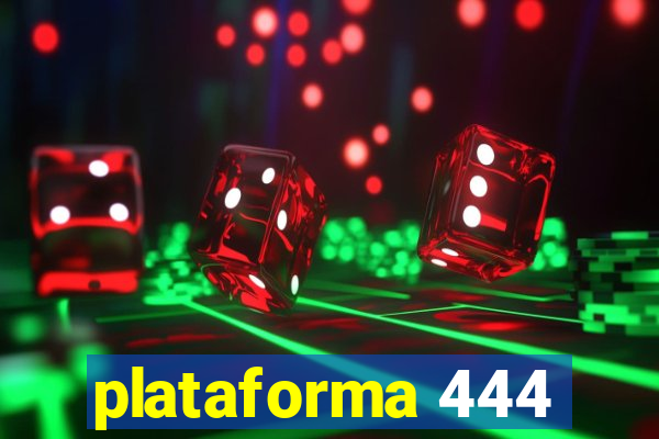 plataforma 444