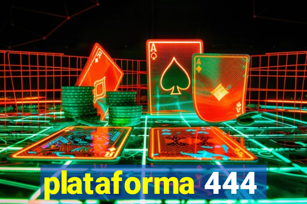 plataforma 444