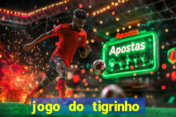 jogo do tigrinho aposta 5 reais