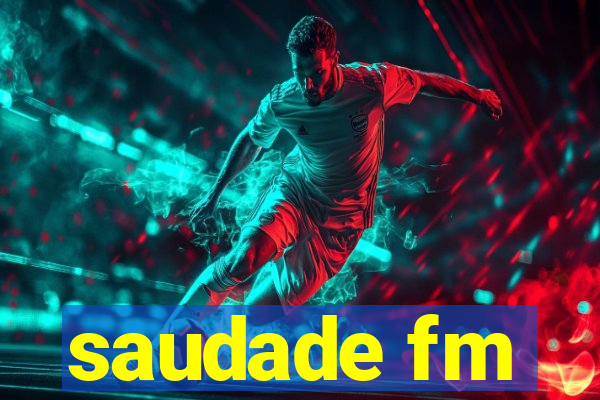 saudade fm