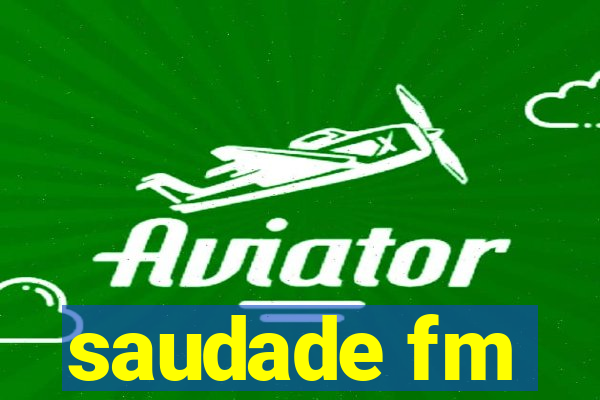 saudade fm