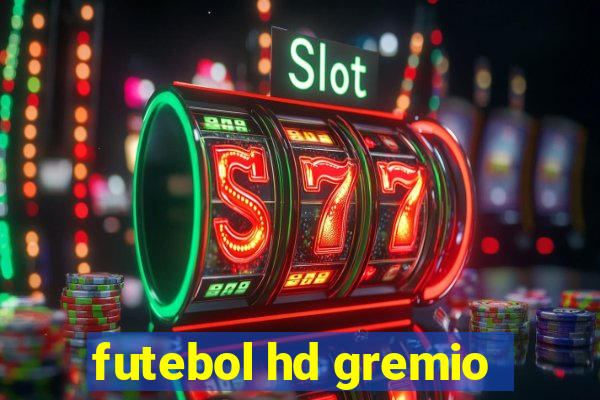 futebol hd gremio