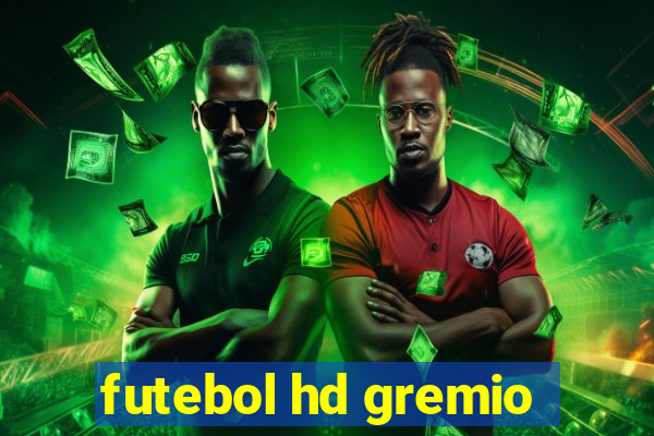 futebol hd gremio