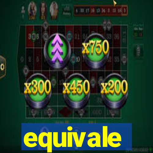 equivale