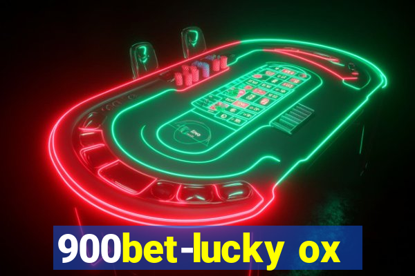 900bet-lucky ox