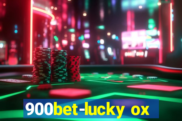 900bet-lucky ox