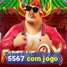 5567 com jogo