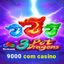 9000 com casino