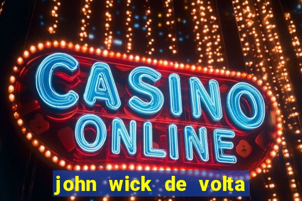 john wick de volta ao jogo dublado torrent