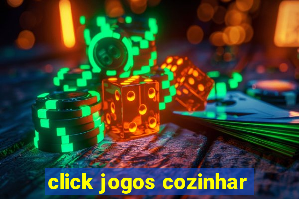 click jogos cozinhar